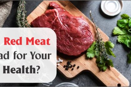 Is Red Meat Bad for Your Health?