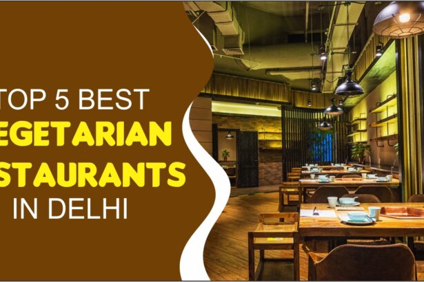 Top 5 Best Vegetarian Restaurants In Delhi