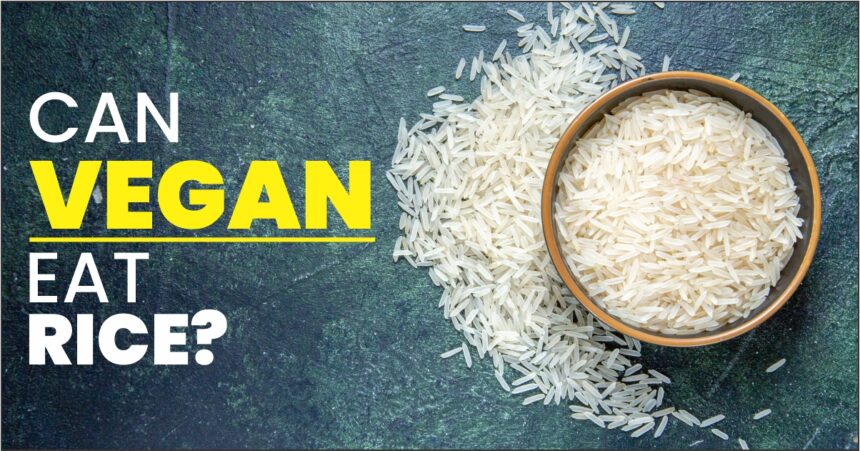 Can vegan eat rice?