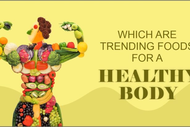 Which are trending foods for a healthy body